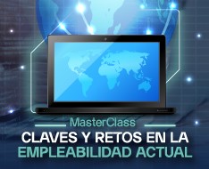 Masterclass ''Claves y retos en la empleabilidad actual''