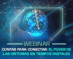 Contar para conectar: el poder de las historias en tiempos digitales